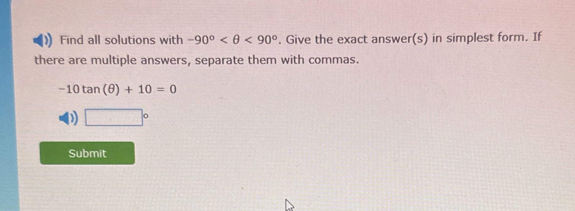 Find all solutions with -90 < 0 < 90. Give the
