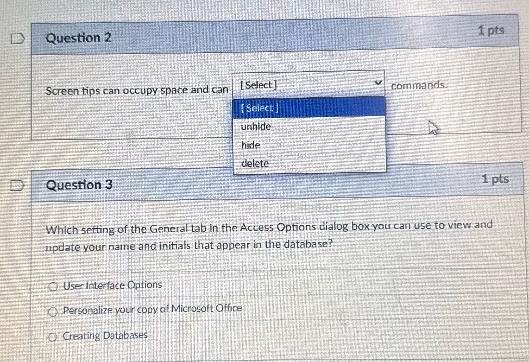 D Question 2 1 pts Screen tips can occupy space