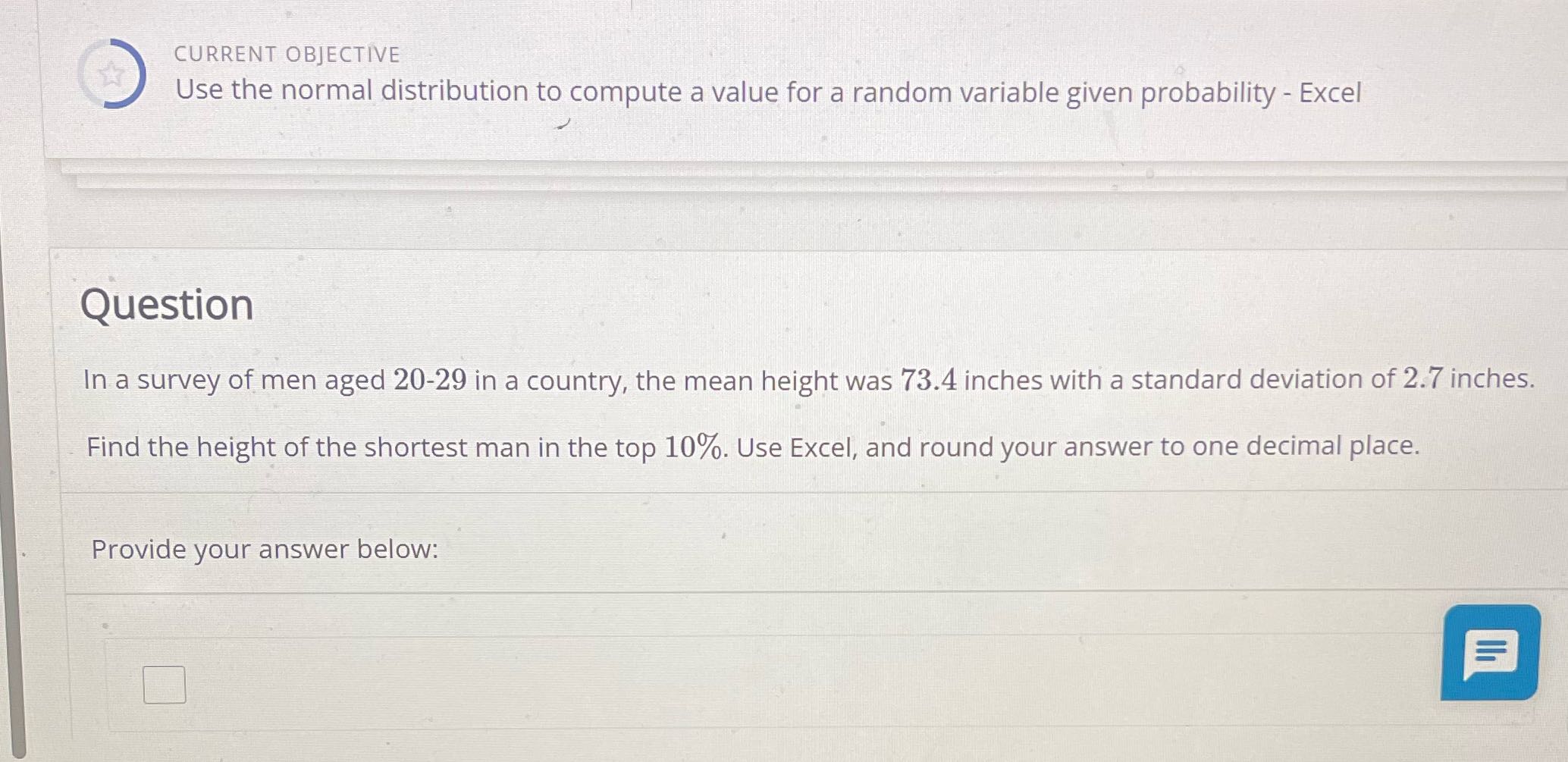 CURRENT OBJECTIVE Use the normal distribution to