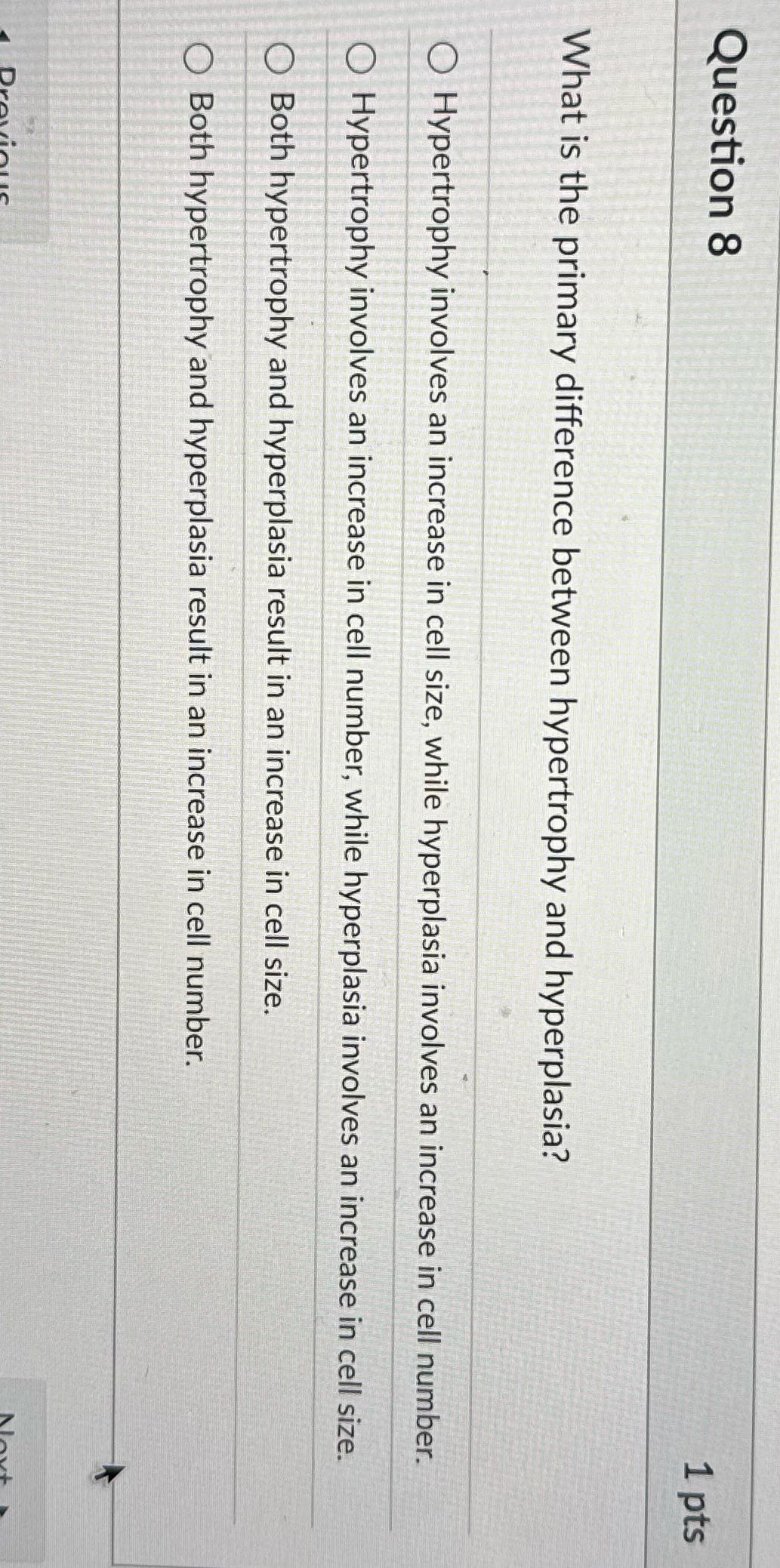 Question 8 1 pts What is the primary difference