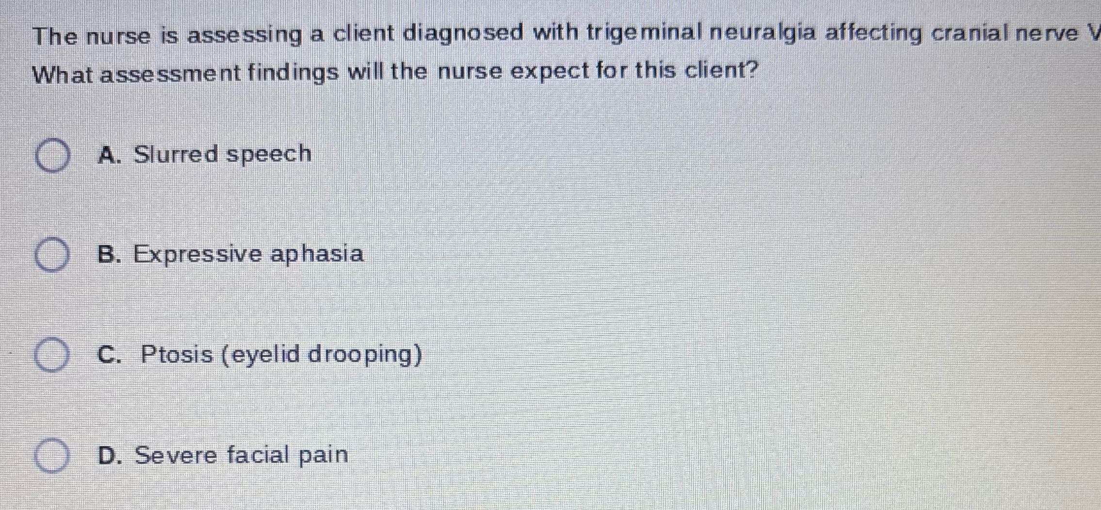 The nurse is assessing a client diagnosed with