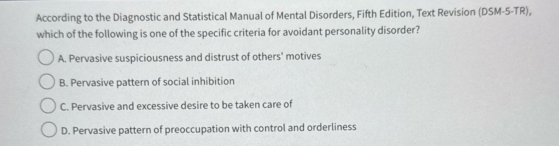 According to the Diagnostic and Statistical