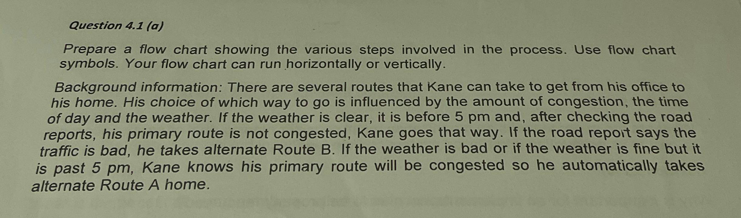 Question 4.1 (a) Prepare a flow chart showing the
