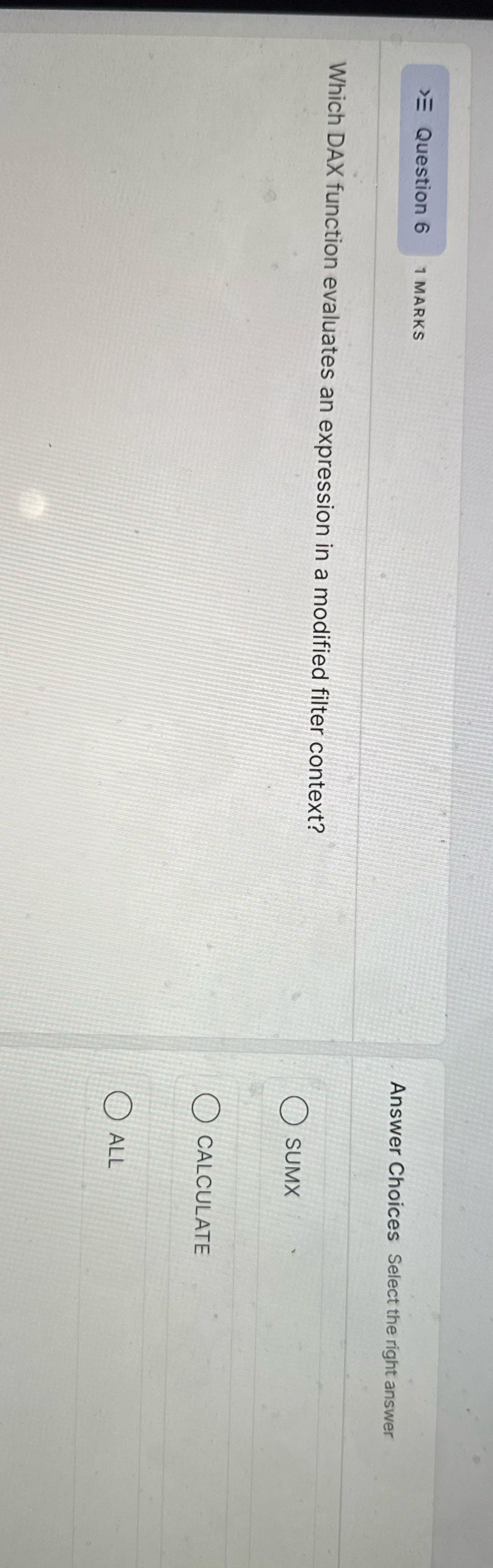 Question 6 1 MARKS Answer Choices Select the
