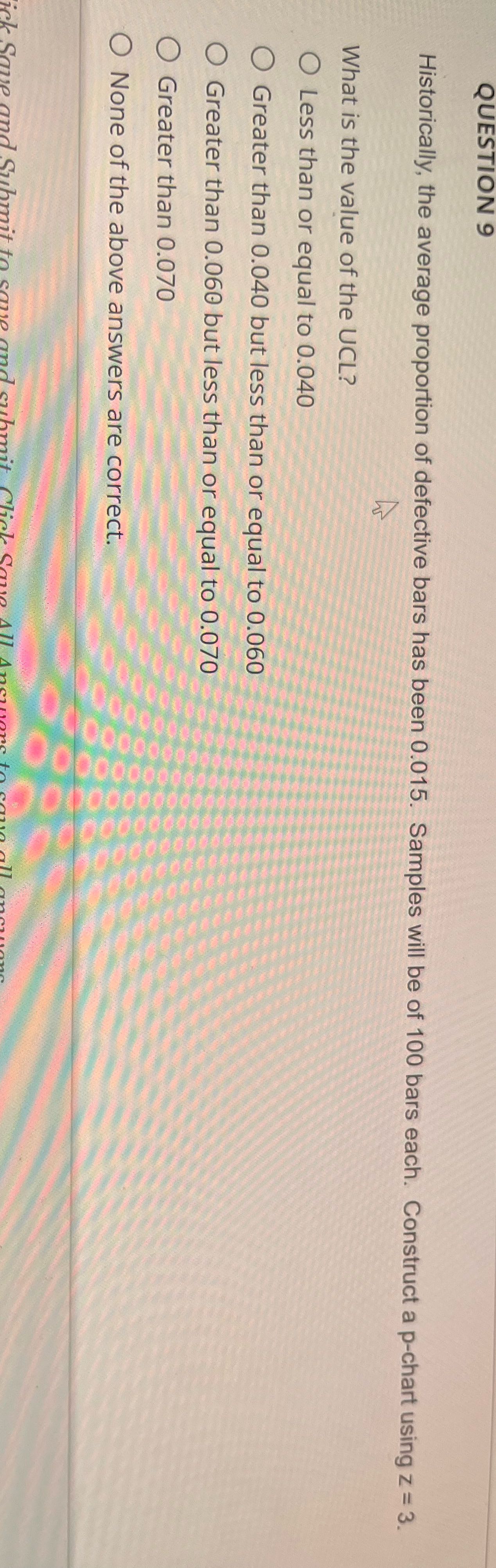 QUESTION 9 Historically, the average proportion