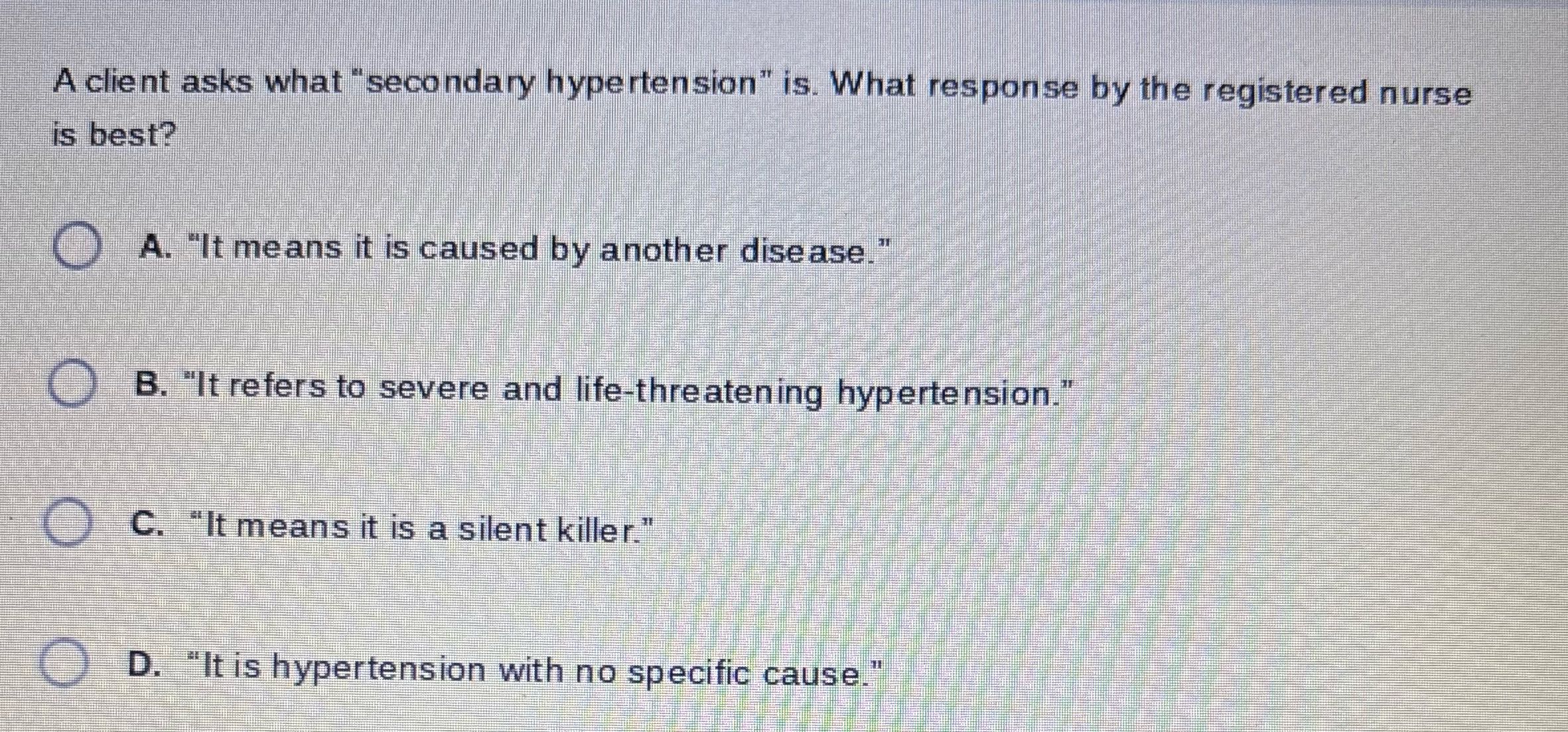 A client asks what "secondary hypertension" is.