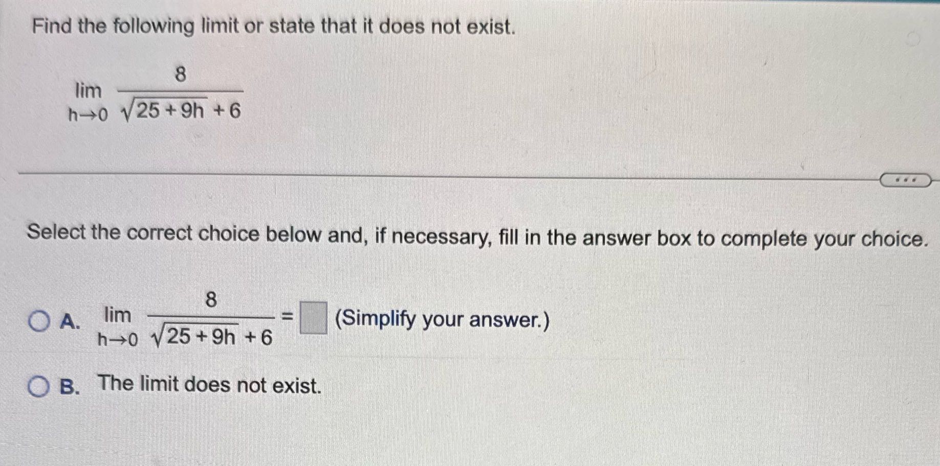 Find the following limit or state that it does