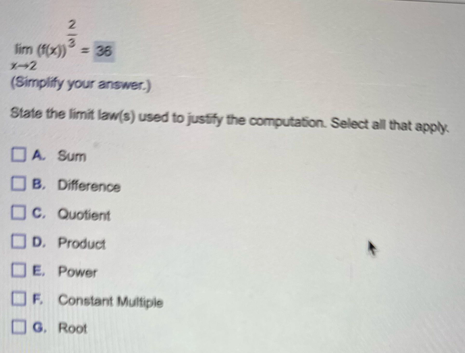 lim (f(x)) = 38 (Simplify your answer.) State the