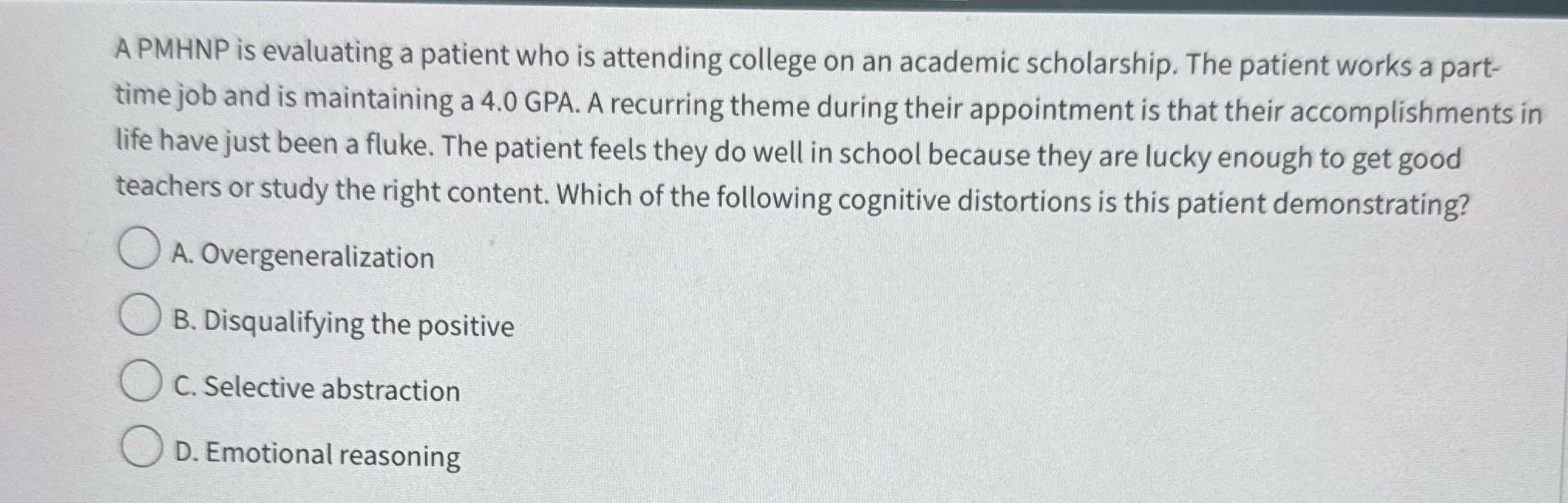 A PMHNP is evaluating a patient who is attending