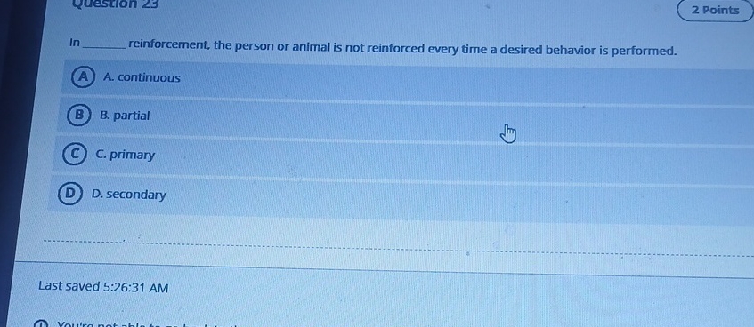 2 Points Question 23 In reinforcement, the person