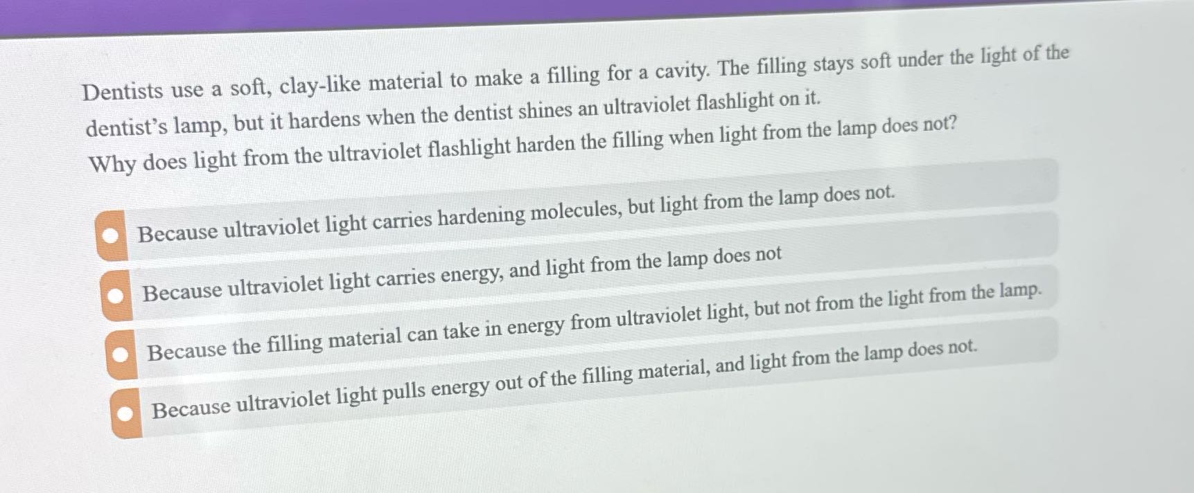 ee Dentists use a soft, clay-like material to