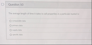Question 1 0 The average length of time it takes