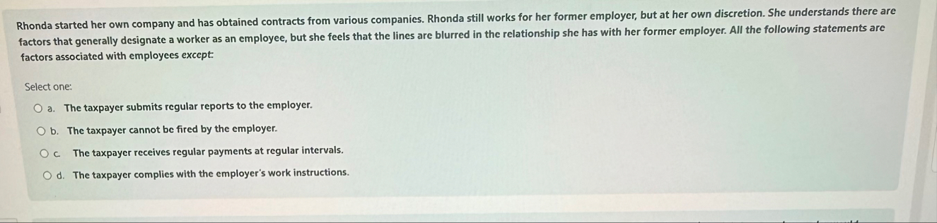 Rhonda started her own company and has obtained