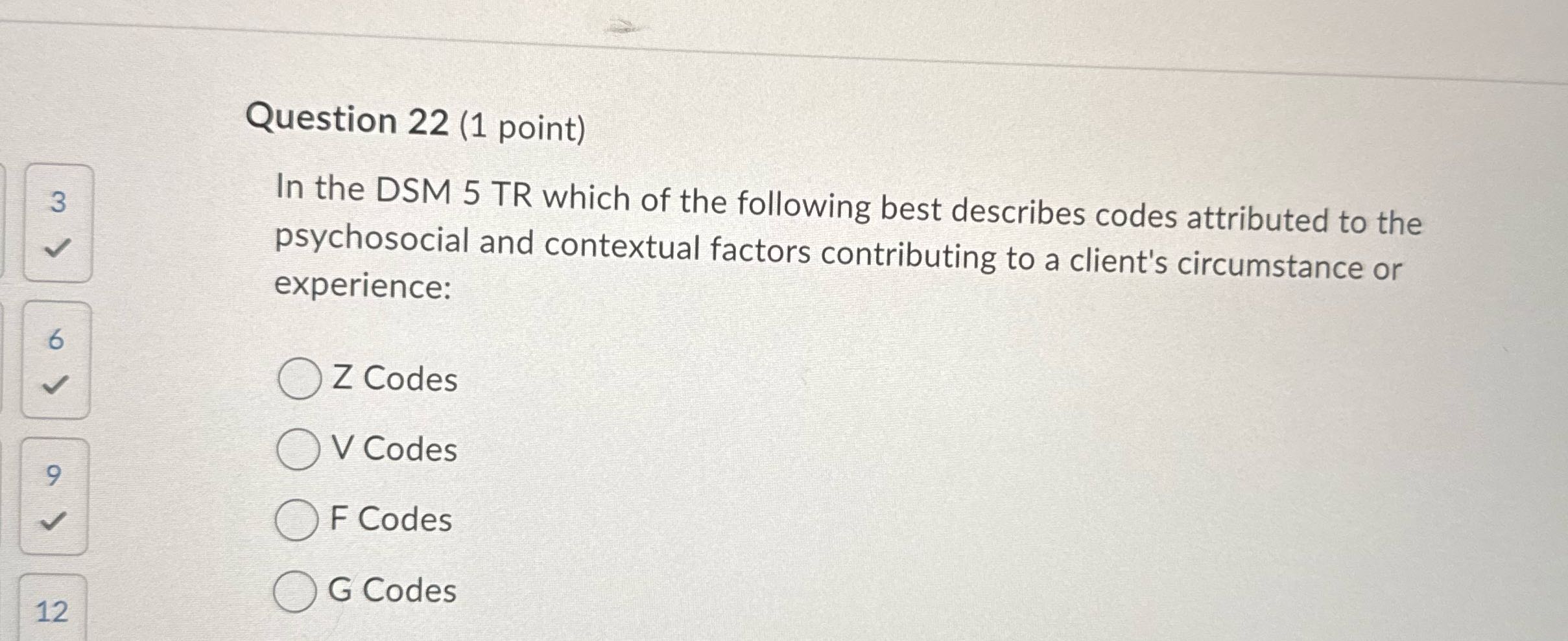 Question 22 (1 point) In the DSM 5 TR which of