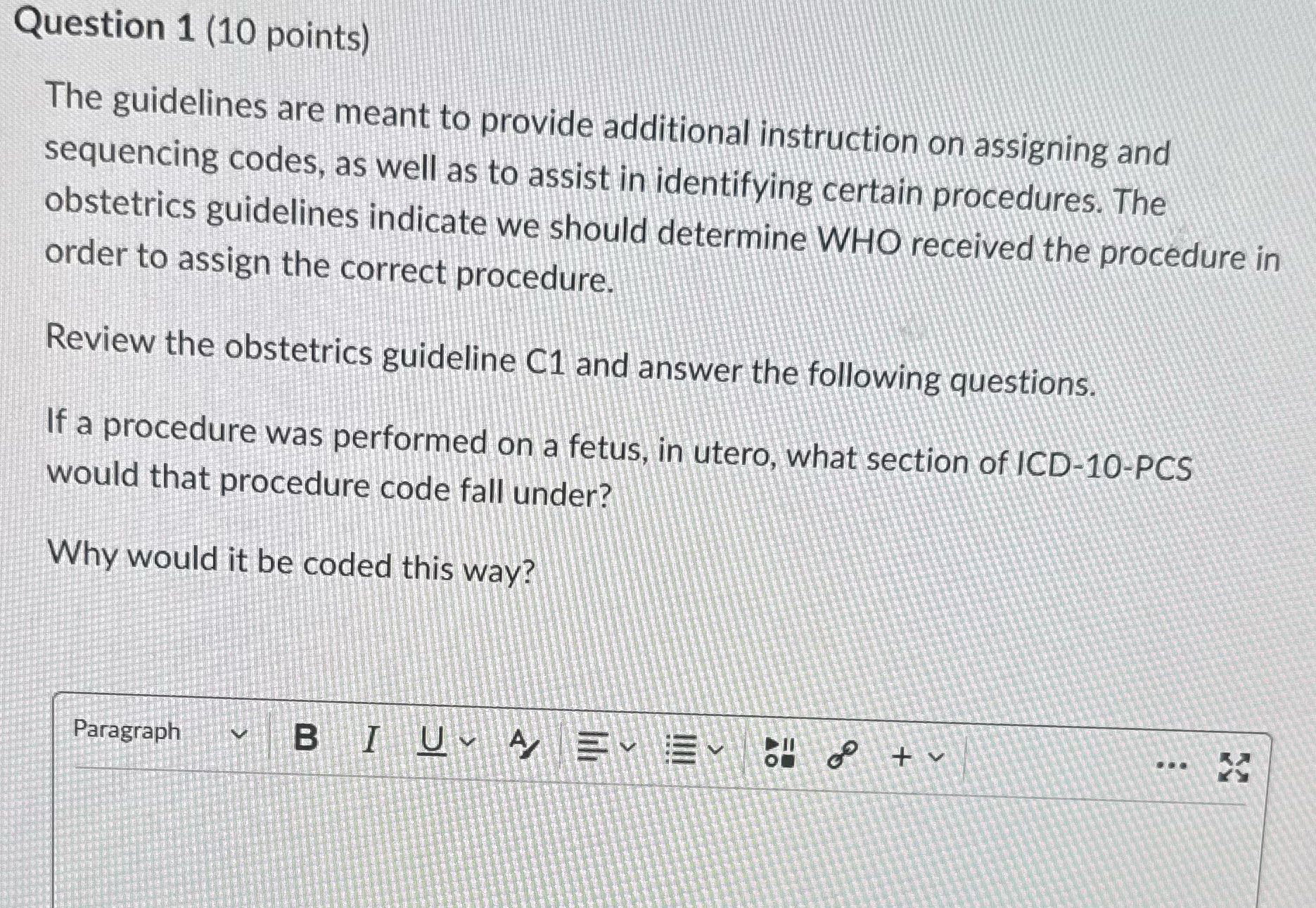 Question 1 (10 points) The guidelines are meant