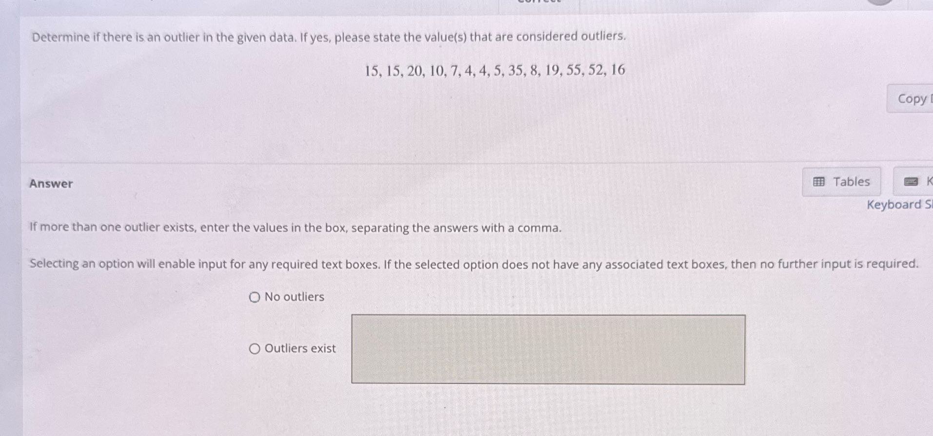Determine if there is an outlier in the given