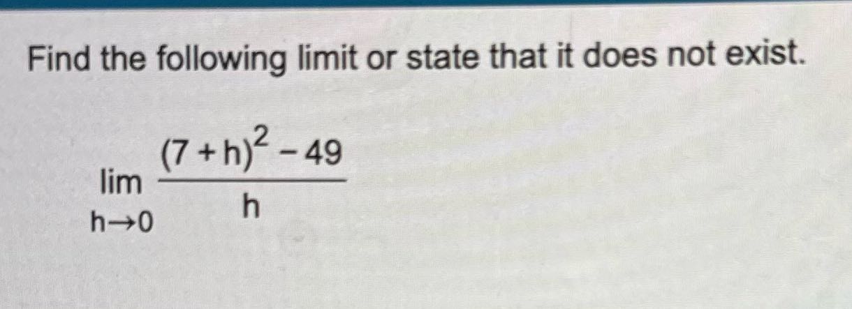 Find the following limit or state that it does