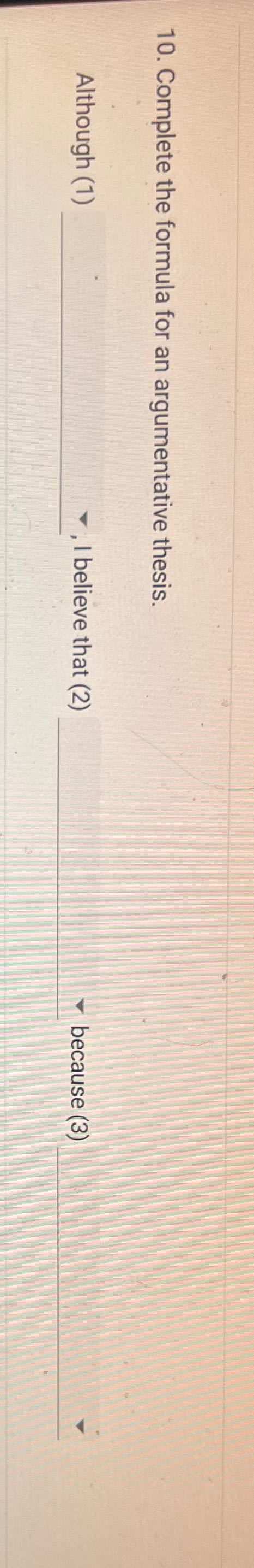 10. Complete the formula for an argumentative