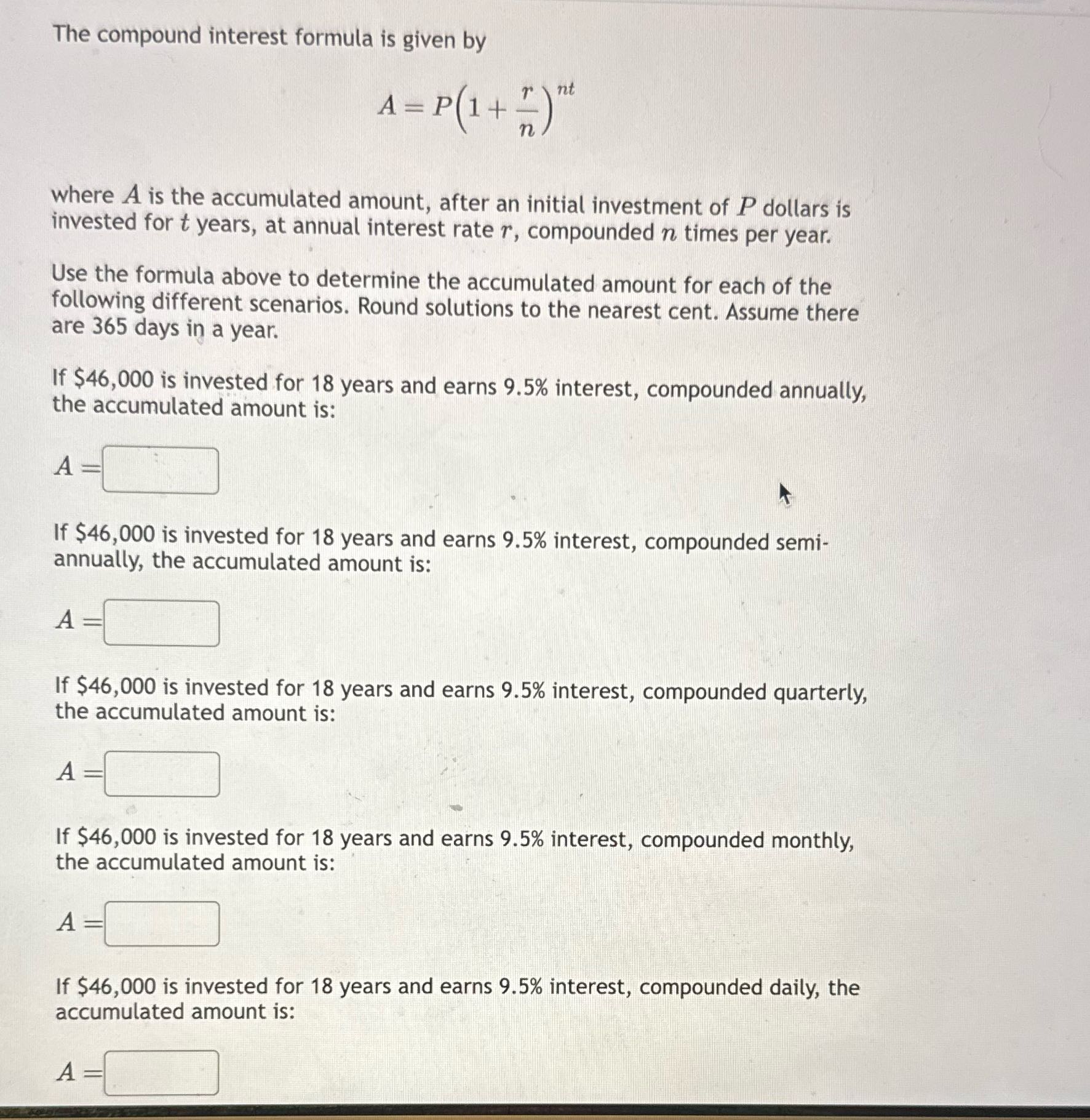 The compound interest formula is given by A= P(i+