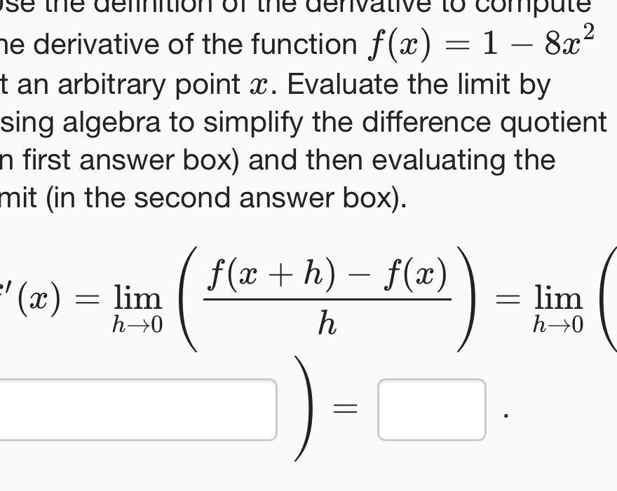 se the definition of the derivative to compute e