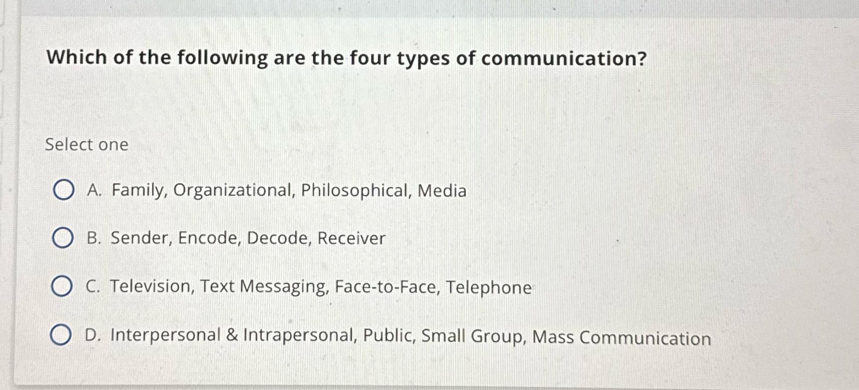 Which of the following are the four types of