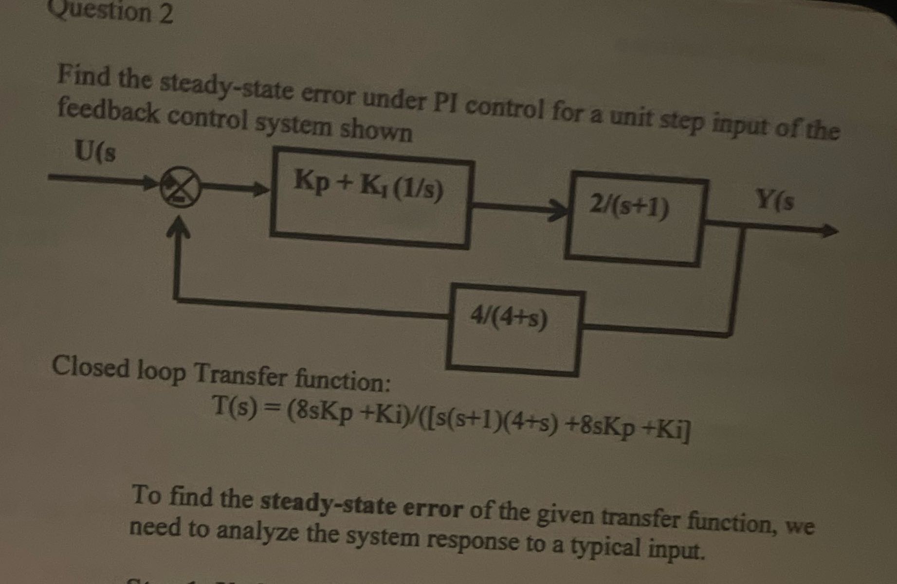 Question 2 Find the steady-state error under PI