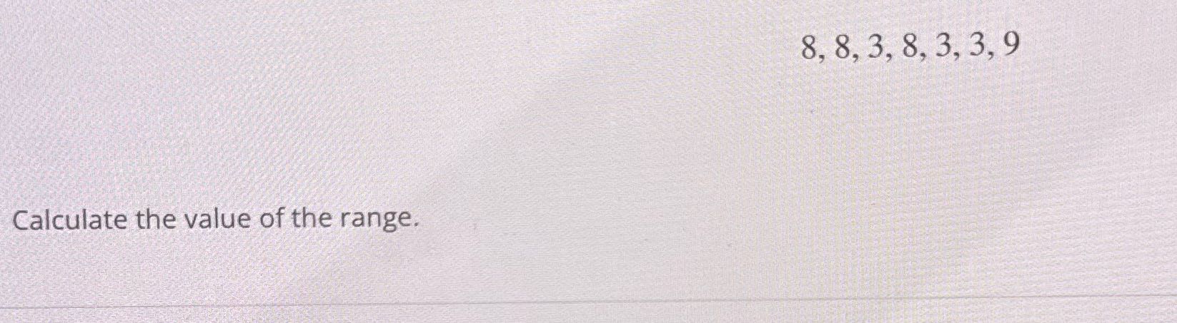 8, 8, 3, 8, 3, 3, 9 Calculate the value of the