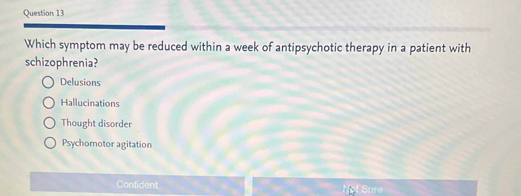 Question 13 Which symptom may be reduced within a