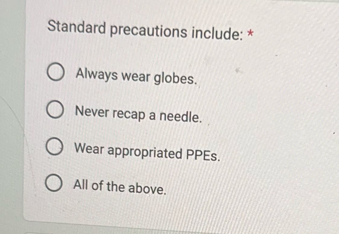 Y Standard precautions include: * Always wear