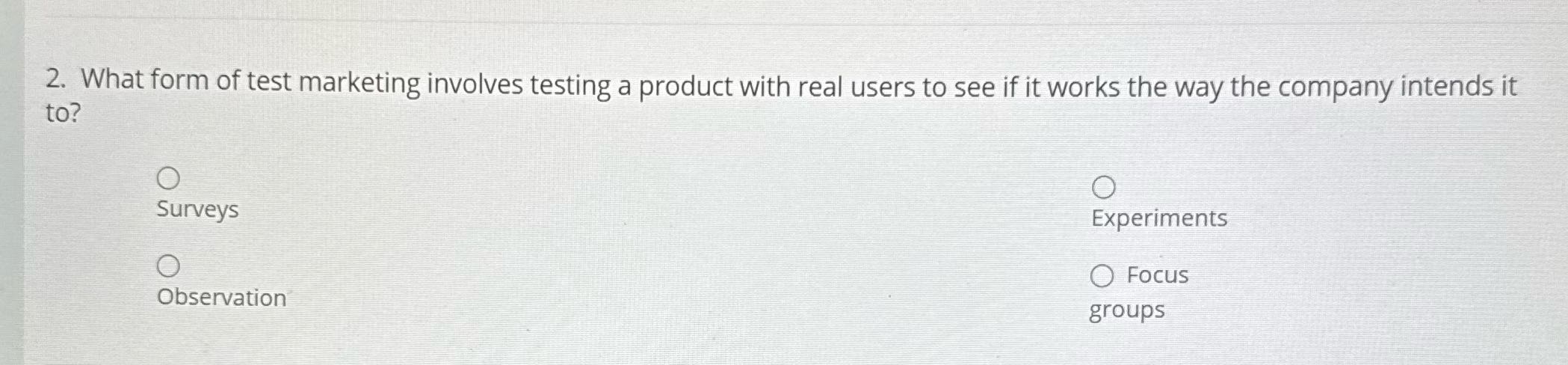2. What form of test marketing involves testing a