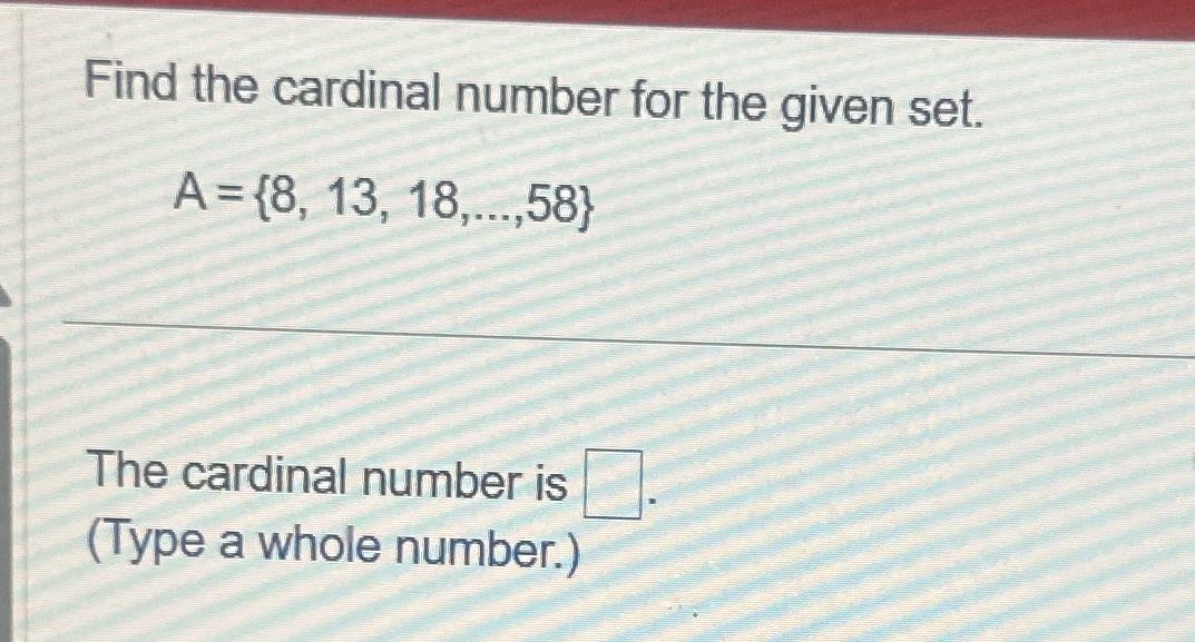 Answer the question Find the cardinal number for