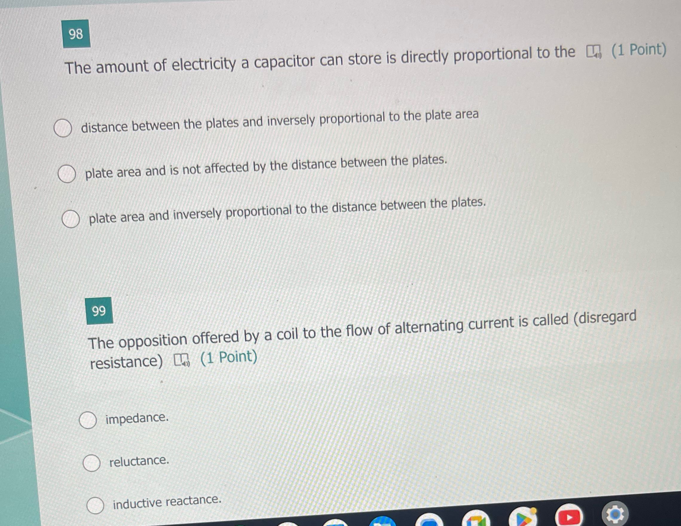 98 The amount of electricity a capacitor can