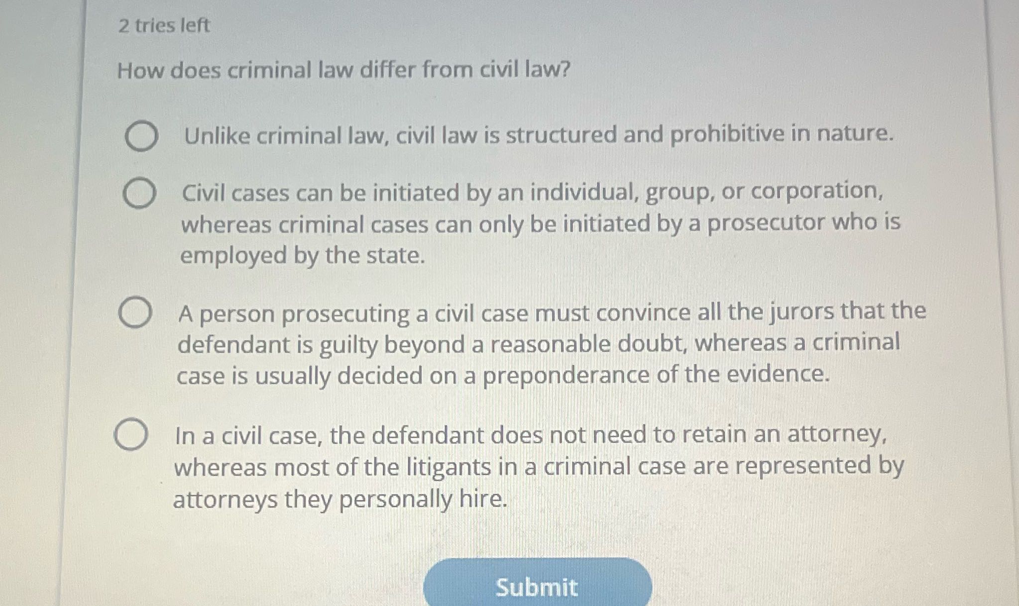 2 tries left How does criminal law differ from