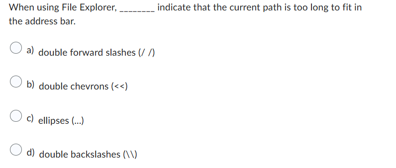 answer When using File Explorer, indicate that