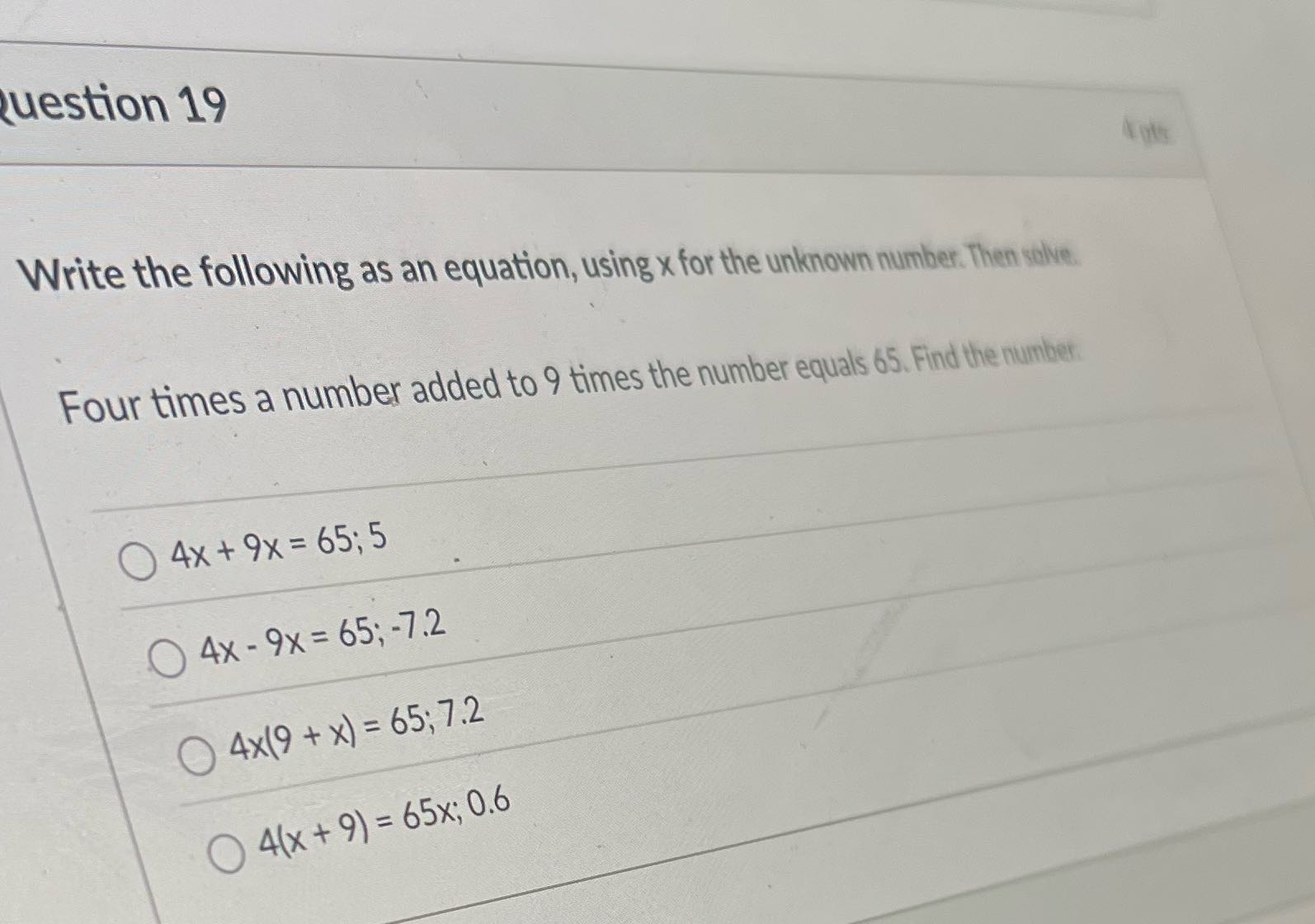 uestion 19 Write the following as an equation,