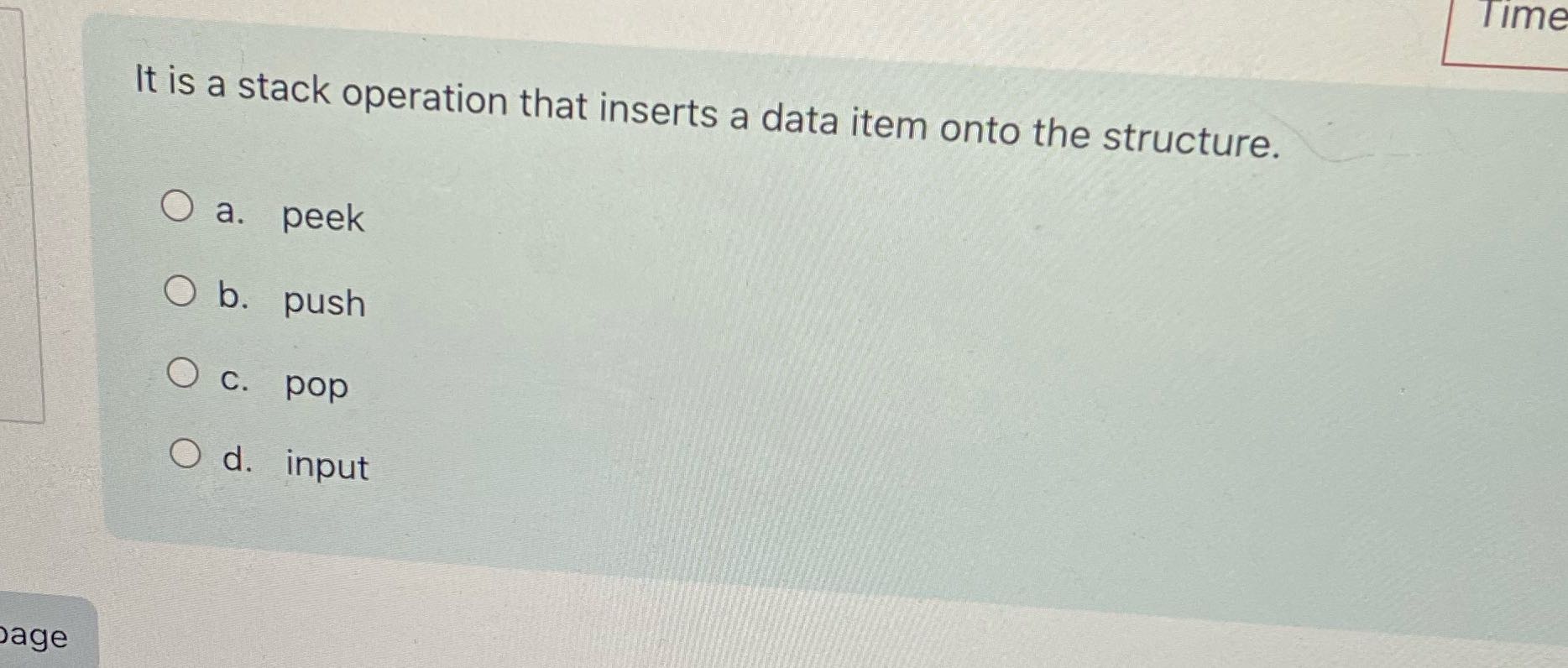 Time It is a stack operation that inserts a data