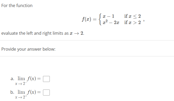 solve For the function r-1 f (z) = if x < 2 x2 -