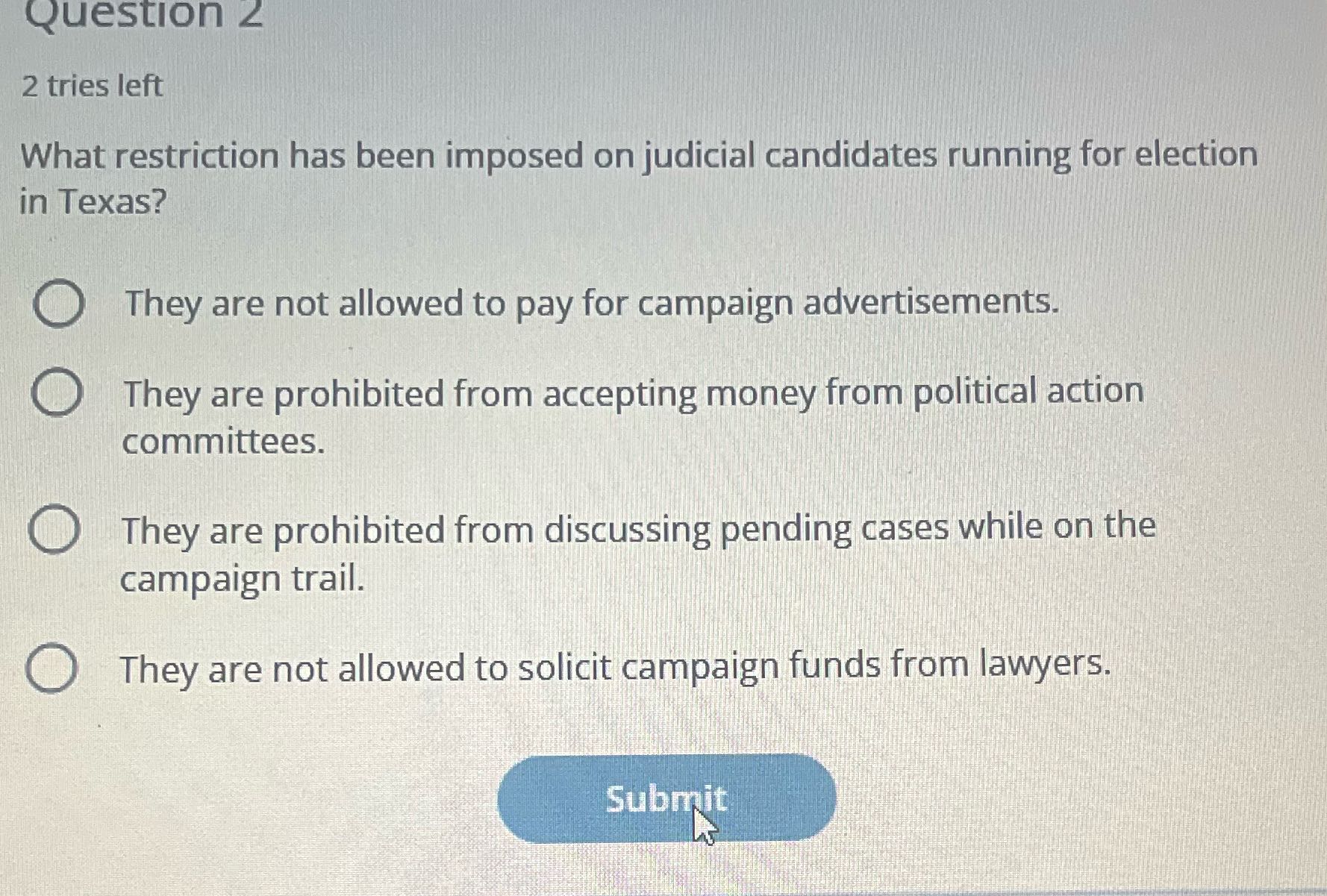 Question 2 2 tries left What restriction has been