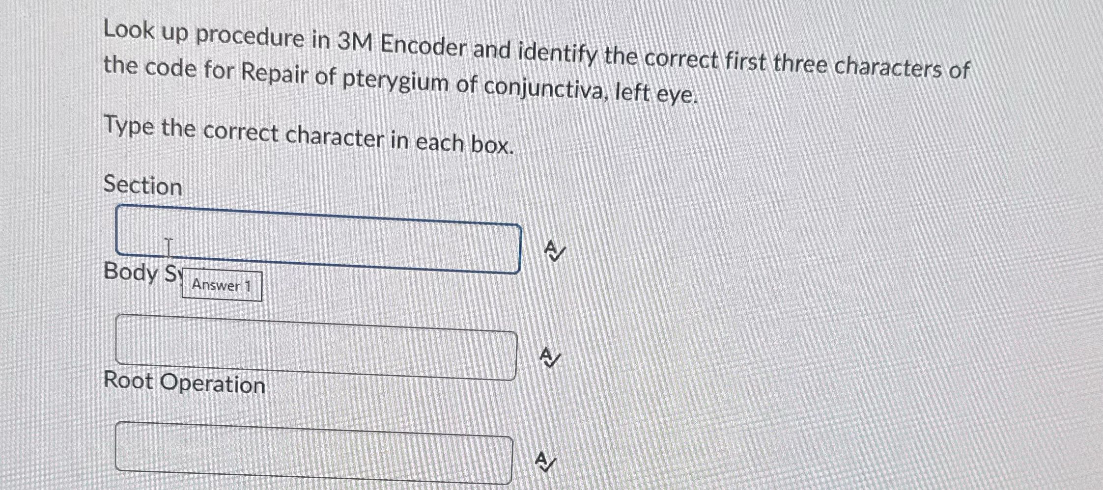 Look up procedure in 3M Encoder and identify the
