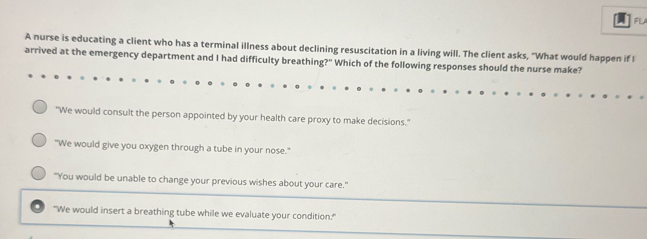 1 FLA A nurse is educating a client who has a