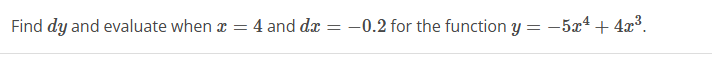 solve Find dy and evaluate when x = 4 and da =