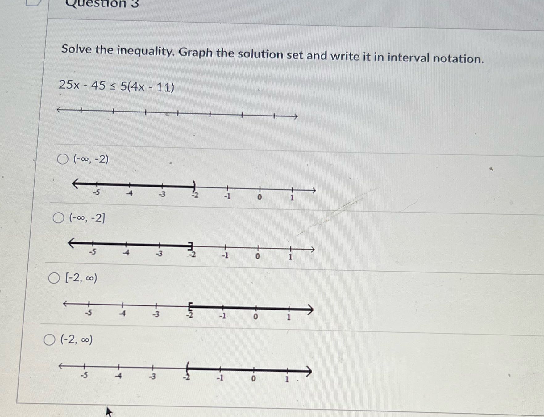 Question 3 Solve the inequality. Graph the
