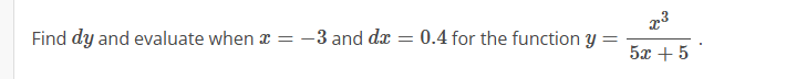 solve 3 Find dy and evaluate when x = -3 and da =
