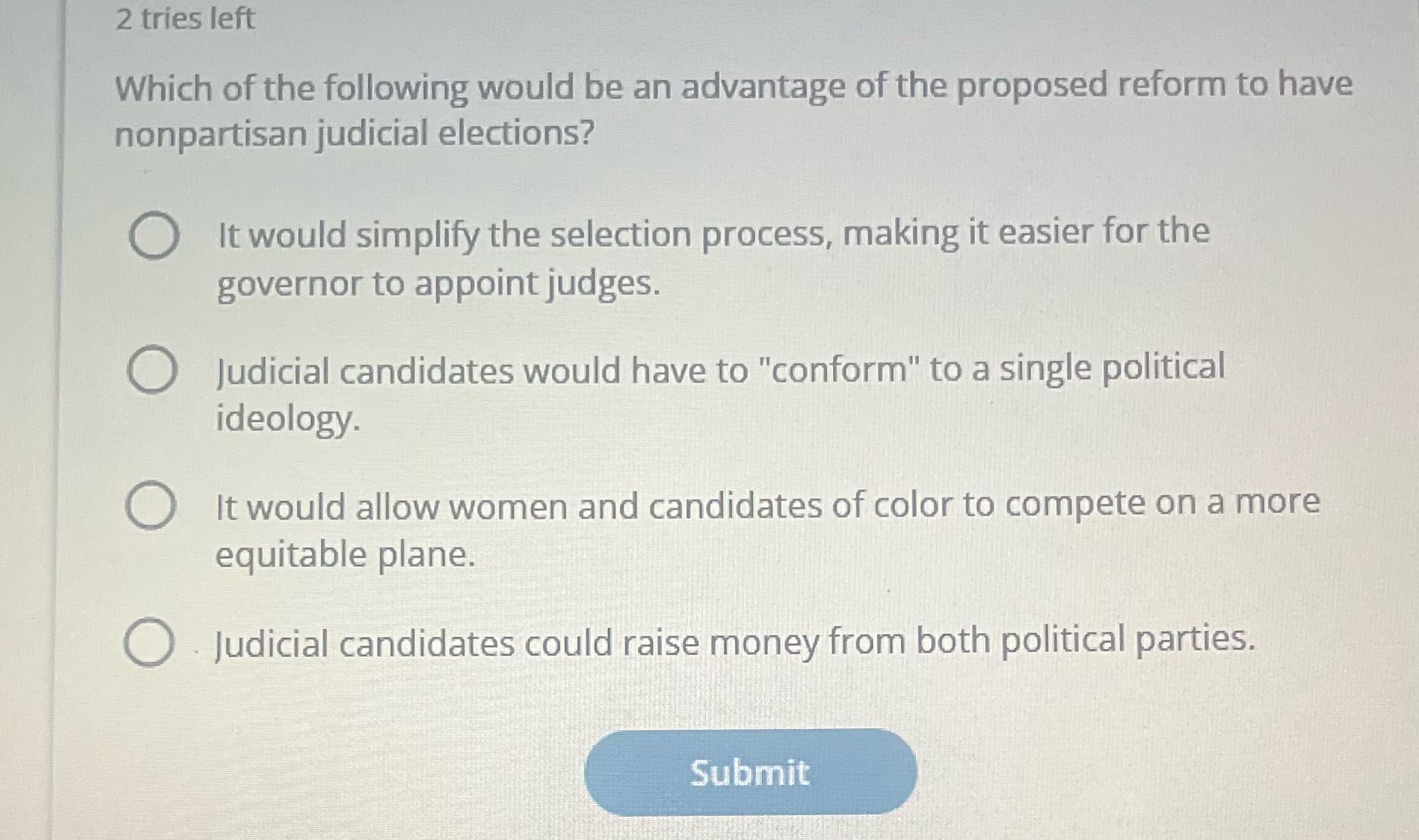 2 tries left Which of the following would be an