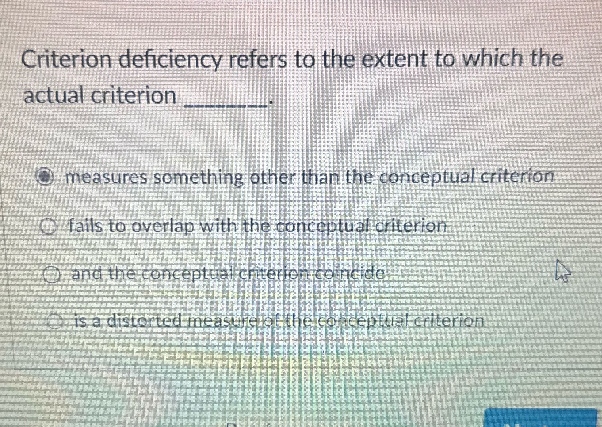 Criterion deficiency refers to the extent to