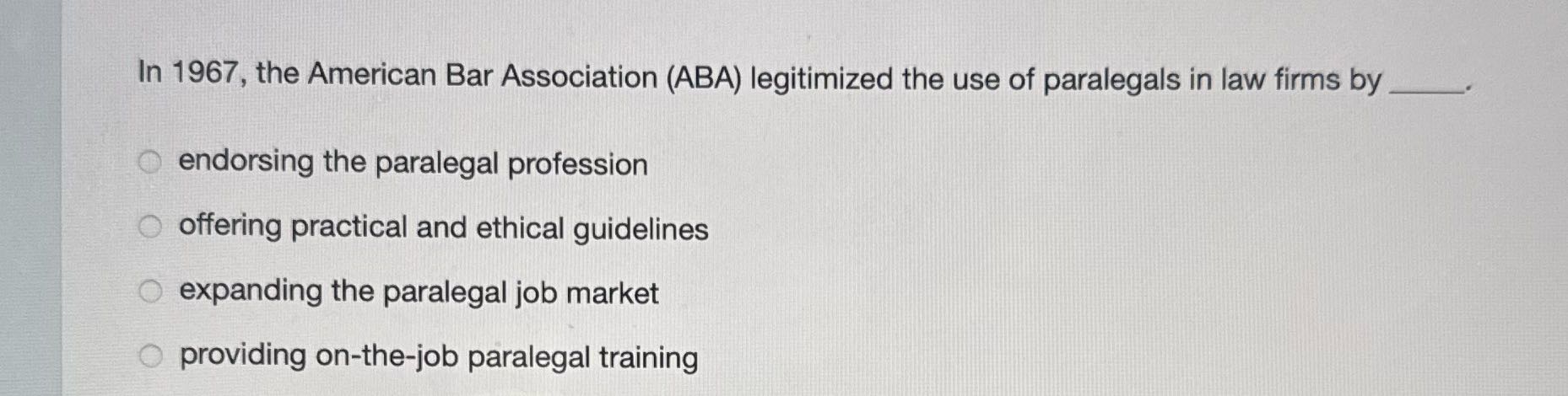 In 1967, the American Bar Association (ABA)