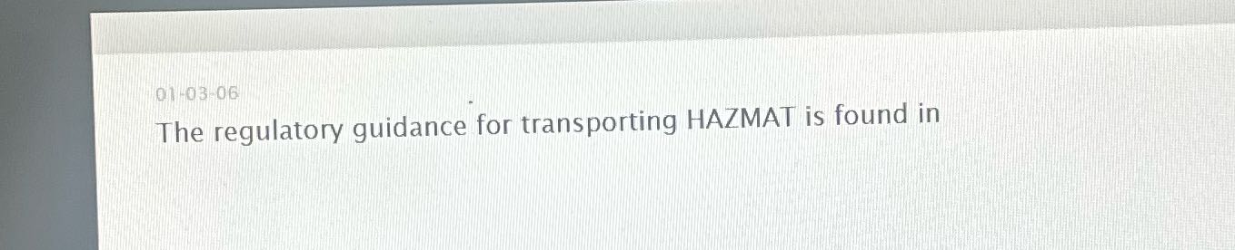 01-03-06 The regulatory guidance for transporting