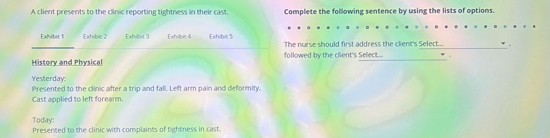 A client presents to the clinic reporting