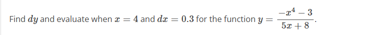 solve r4 - 3 Find dy and evaluate when x = 4 and