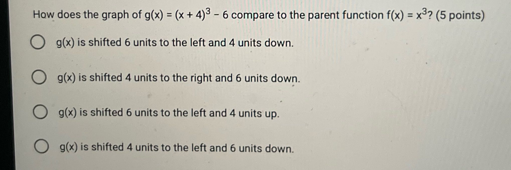 How does the graph of g(x) = (x + 4)3 - 6 compare